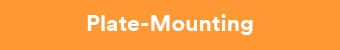orange bar with word Plate-Mounting
